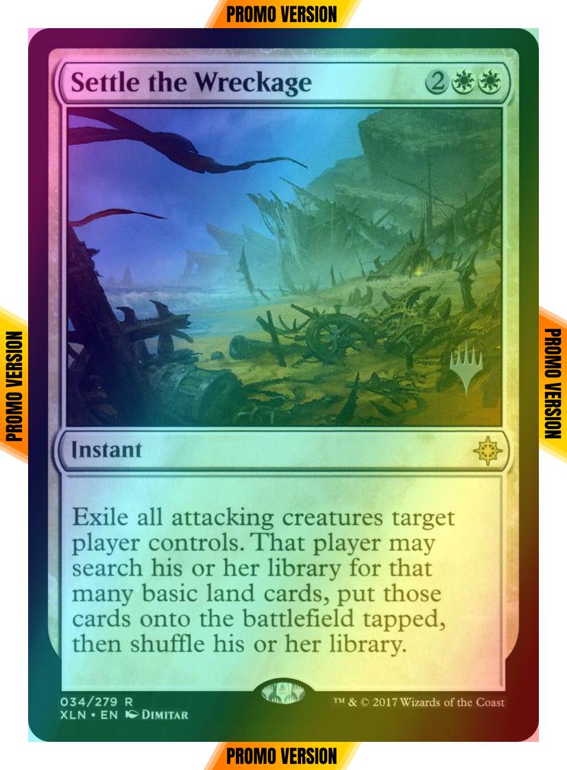 Settle the Wreckage [34p] [Promo Pack] [Ixalan Promos] [Foil]