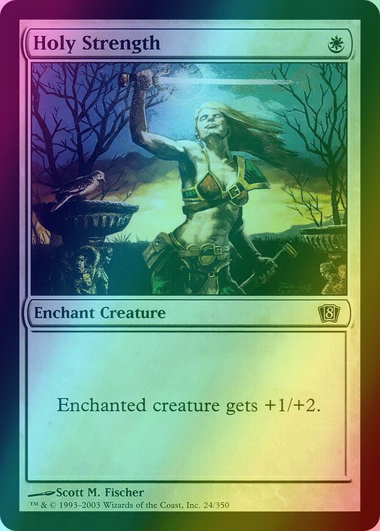 Holy Strength [24x] [Eighth Edition] [Foil]