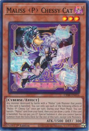 Maliss <P> Chessy Cat - CRBR-EN016 - Super Rare - 1st Edition