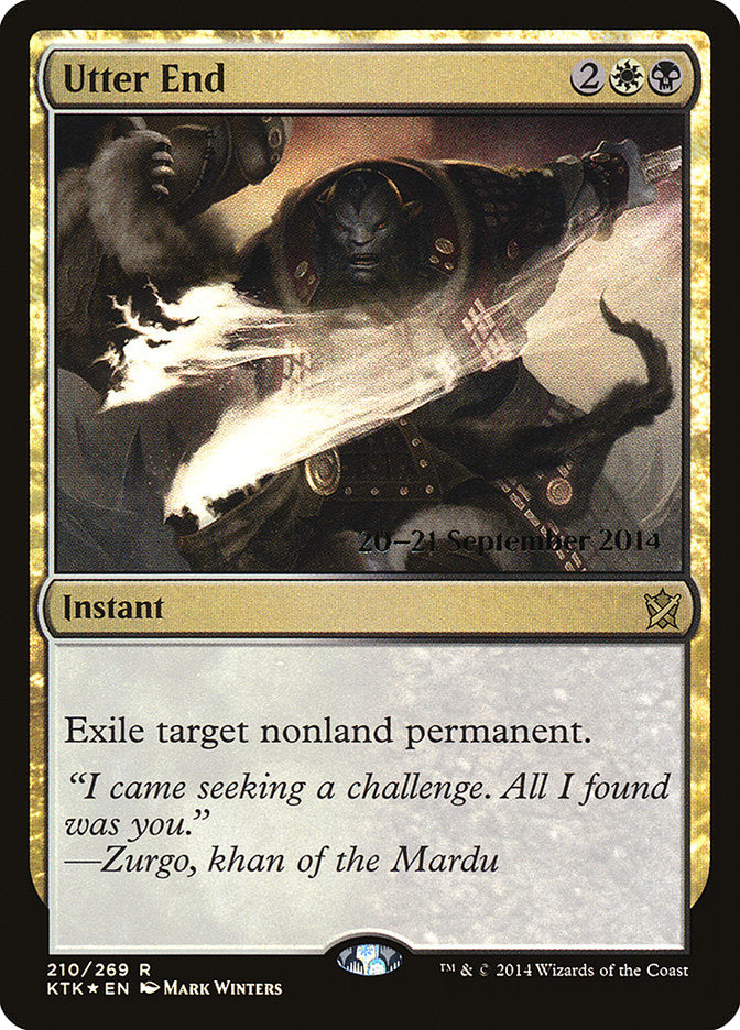 Utter End [210s] [Khans of Tarkir Promos] [Foil]