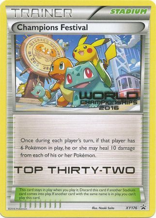Champions Festival - Top Thirty Two - XY176 - World Championships 2016 Promo [Non-Holo]