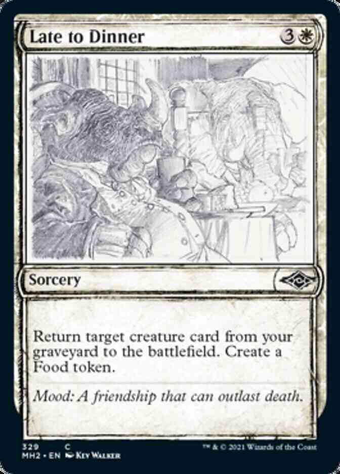 Late to Dinner [329] [Sketch Showcase] [Modern Horizons 2] [Non-Foil]