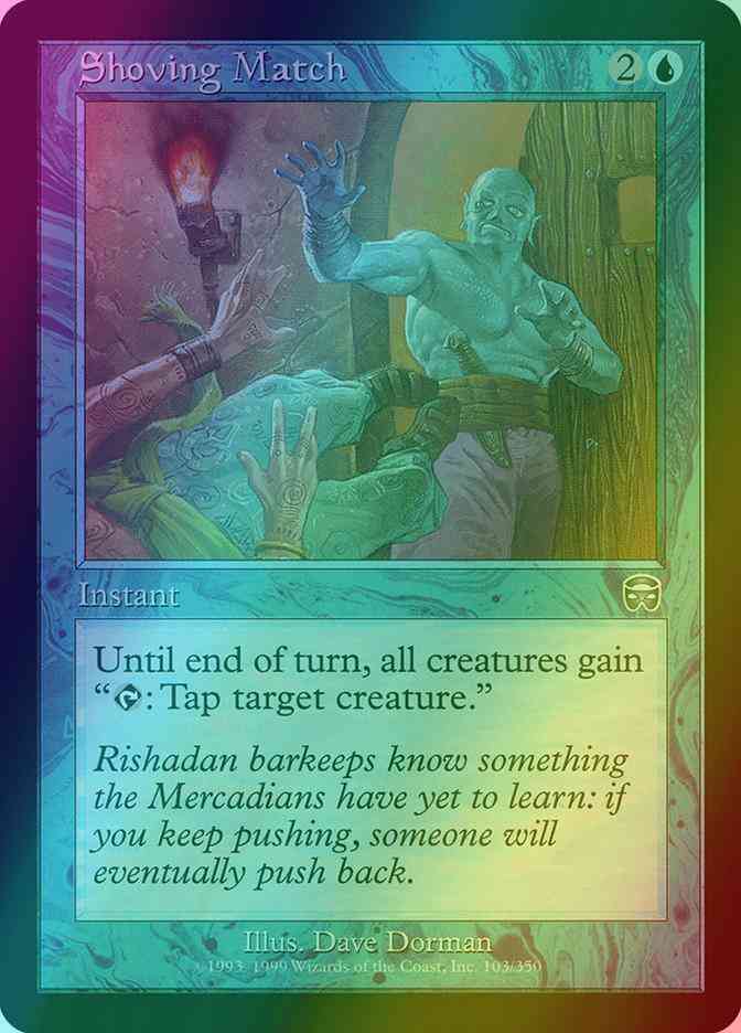 Shoving Match [103] [Mercadian Masques] [Foil]