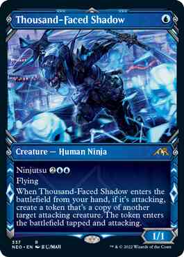 Thousand-Faced Shadow [337] [Ninja Showcase] [Kamigawa: Neon Dynasty] [Non-Foil]