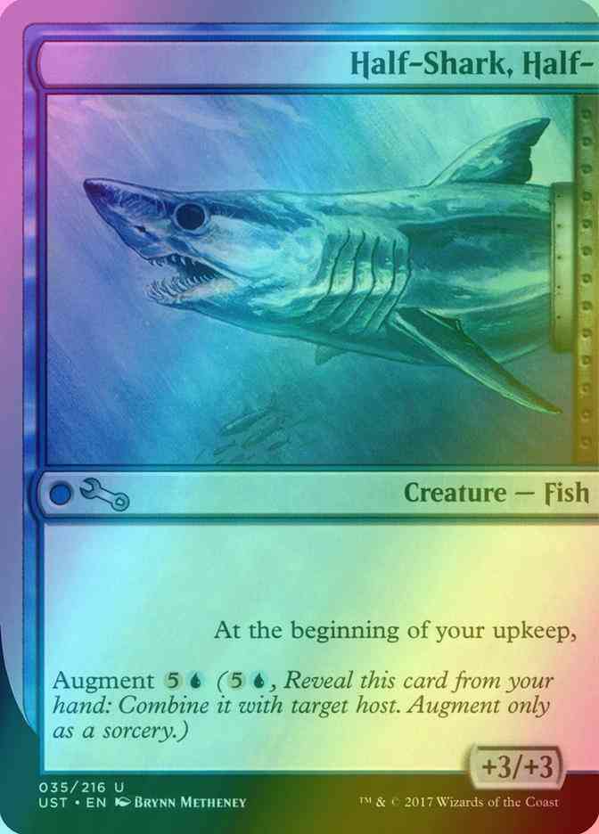 Half-Shark, Half- [35] [Unstable] [Foil]