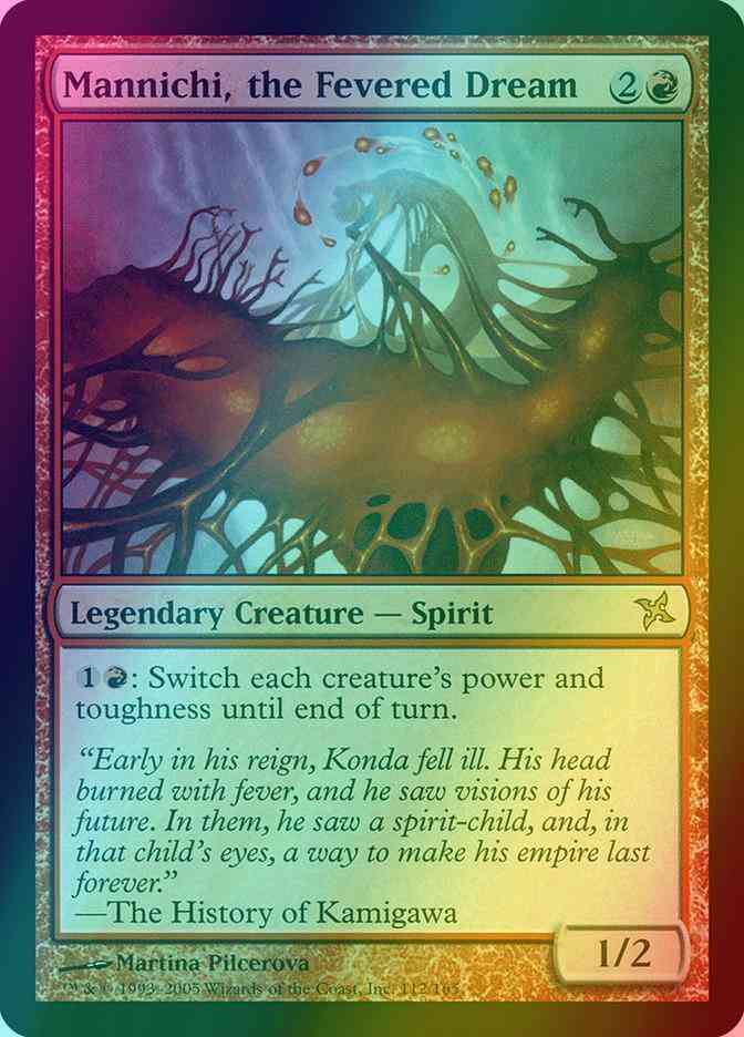 Mannichi, the Fevered Dream [112] [Betrayers of Kamigawa] [Foil]