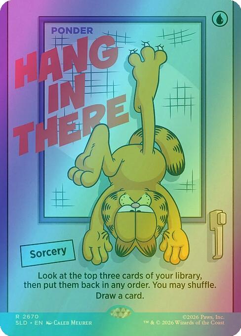 Hang in There - Ponder [2670] [Borderless] [Garfield: Motivationally Challenged] [Secret Lair Drop] [Foil]