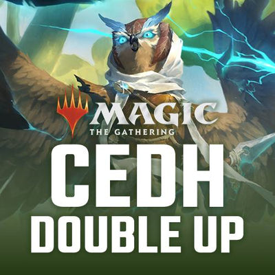 Double Up - CEDH - January 25th - Sunday - 10:30 AM CST [Round 12 - Tour Stop Saskatoon]